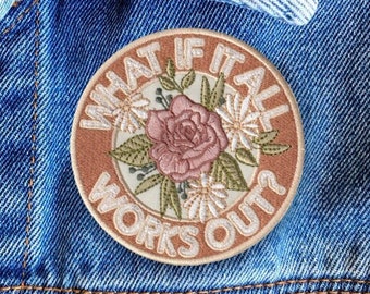 Positive Affirmation Patch, What if it All Works Out Accessory, Mental Health Iron-On Patch, Floral Anxiety Jacket Decal, Embroidered Badge