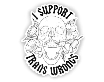 I Support Trans Wrongs Skull Sticker: Funny LGBTQ Pride Vinyl Decal