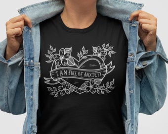 Anxiety T-Shirt: Funny Mental Health, Positive Affirmation Tee