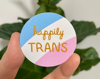 Happily Trans Sticker: Weatherproof Vinyl LGBTQ Pride Decal