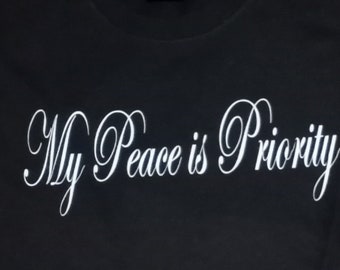 My Peace is Priority Shirt, Christian Faith T-Shirts,  Christian T-Shirt Designs, Christian Apparel for Women. Small Print