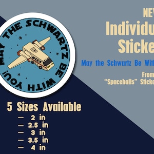 May the Schwartz Be With You Individual Multi Size Stickers, 80&#39;s Cult Classic Sticker