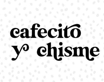 Cafecito y Chisme | SVG | Cut File
