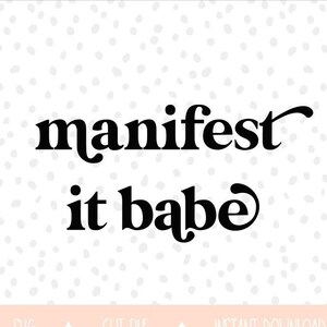 Manifest It Babe | SVG | Cricut