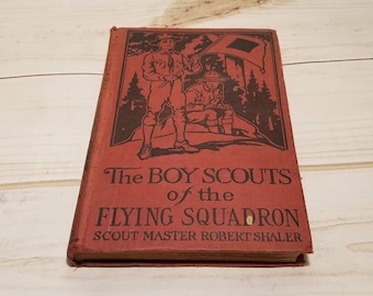 Boy Scouts of the Flying Squadron 1914 Book, Scout Master Robert Shaler, Scout Master Gifts, Scouting Memorabilia, BSA Collectibles