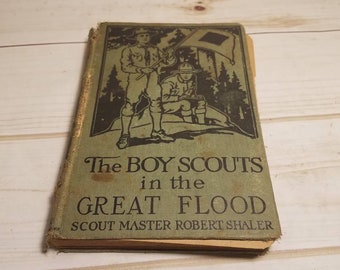 Boy Scouts in the Great Flood 1915 Book, Scout Master Robert Shaler, Scout Master Gifts, Scouting Memorabilia, BSA Collectibles