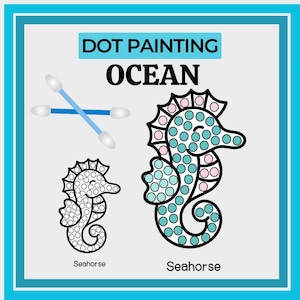 May include: Dot painting activity for kids featuring a seahorse. The image shows a black and white outline of a seahorse with circles for the dots. A second seahorse is shown in color with blue and pink dots. The image also includes two cotton swabs.