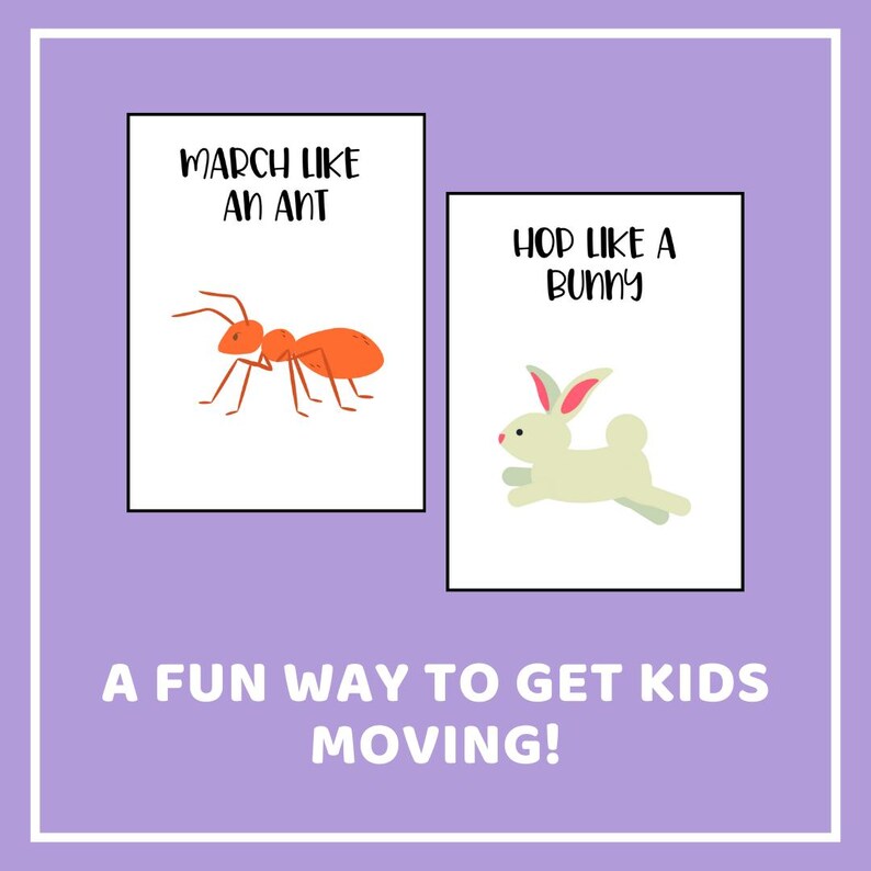 May include: Two white cards with black text and colourful illustrations. The first card says "March like an ant" and has a red ant illustration. The second card says "Hop like a bunny" and has a light green bunny illustration. The text below the cards says "A fun way to get kids moving!"