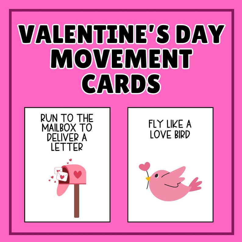 May include: Valentine's Day Movement Cards with a pink border. The cards feature a mailbox and a bird with hearts. Text on the cards reads: "Run to the mailbox to deliver a letter" and "Fly like a love bird."