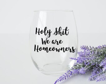 new homeowners wine glass, realtor closing gift, wine lover gift for women, best selling items, new home housewarming gift, funny husband