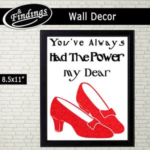 You have the Power! Wall Decor, Wizard of Oz Dorothy Shoes, Ruby Slippers Silhouette, Printable, Instant Download, red B&W, Glitter Wall Art