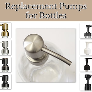 Replacement Plastic or Stainless Steel Soap Dispenser Pumps for Glass and Plastic Bottles, Various Sizes