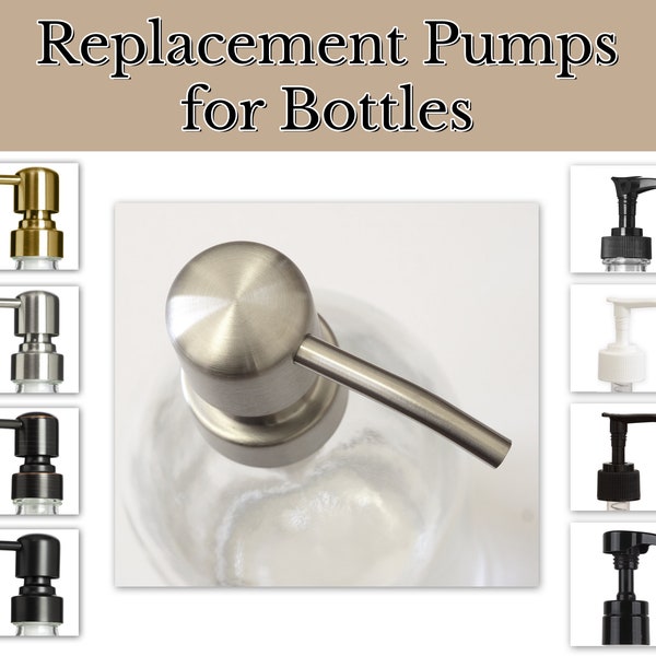 Replacement Plastic or Stainless Steel Pumps for Glass and Plastic Bottles, Various Sizes