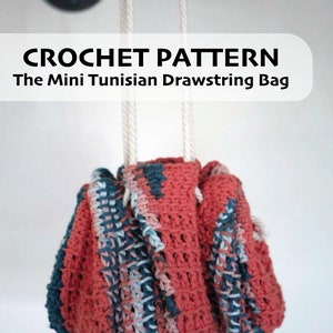 The Mini Tunisian Drawstring Bag || Tunisian Crochet Pattern || Crochet Pattern || Crochet Bag Pattern || Crochet Tote Pattern