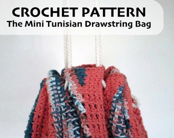 The Mini Tunisian Drawstring Bag || Tunisian Crochet Pattern || Crochet Pattern || Crochet Bag Pattern || Crochet Tote Pattern