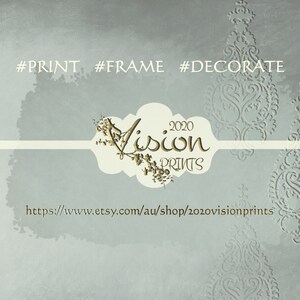 May include: A light blue background with a white banner and the text "2020 Vision Prints" in gold lettering. The text "#PRINT #FRAME #DECORATE" is in black lettering. The text "https://www.etsy.com/au/shop/2020visionprints" is in black lettering. The background has a subtle embossed pattern.