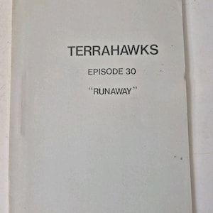 May include: A light gray script with the title "TERRAHAWKS" in bold, black letters. Below, it reads "EPISODE 30" and "RUNAWAY" in quotation marks. The name "Jack" is handwritten in the upper right corner.