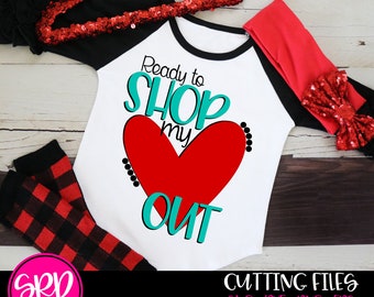 Black Friday SVG, Ready to Shop my Heart Out svg, Shopping SVG, design, Black friday shirt, cut file, silhouette, cricut