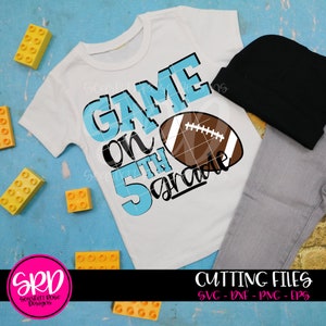 Game On 5th Grade SVG, SVG cut file, Fifth grade svg, Back to School svg, Football svg, First day of school svg, school shirt svg, cameo