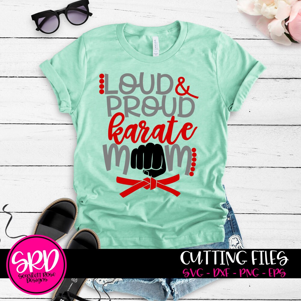 Download Loud And Proud Karate Mom Svg Svg Cut File Karate Svg Etsy