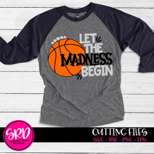 Basketball SVG, lassen Sie den Wahnsinn beginnen Svg, schneiden Svg Datei, Basketball Mama Svg, März Wahnsinn Basketball, schneiden Datei, Kontur Kamee, cricut