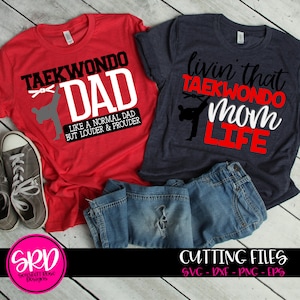 Taekwondo SVG, SVG de taekwondo maman, taekwondo maman vie, taekwondo papa SVG, combattant, maman SVG, fort et fier SVG coupe fichier, design, chemise