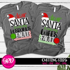 Natale SVG, Caro Babbo Natale, Colpa della Moglie, Colpa del Marito, Natale Adulto SVG, Camicia di Natale, Camicia Di coppia, design, silhouette, cricut