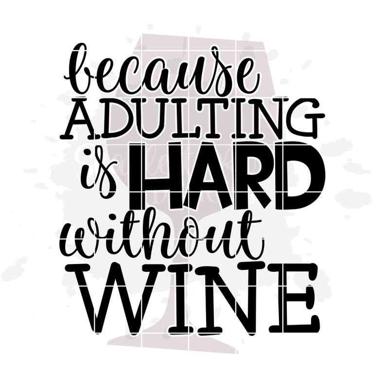 Download Adulting is Hard Svg Wine Svg Funny Wine SVG Funny Sayings ...
