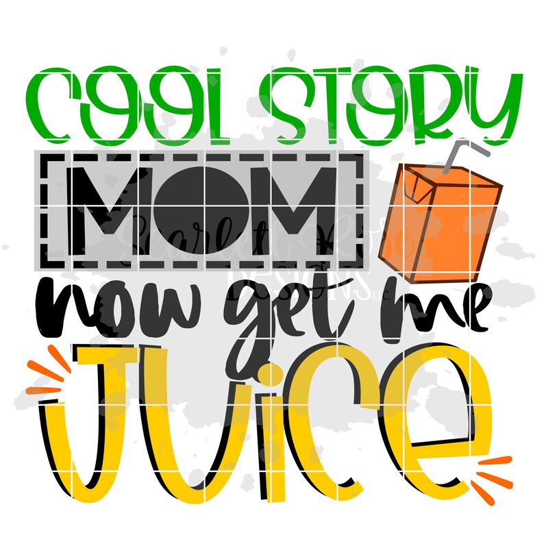 Download Cool Story Mom Get me Juice SVG SVG cut file Funny Boy SVG ...