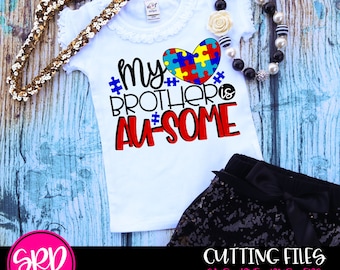Autismo SVG, Meu irmão é Ausome SVG, Autism Awareness svg, arquivo de corte svg, Autism Mom svg, camisa de autismo, arquivos cameo, arquivos cricut