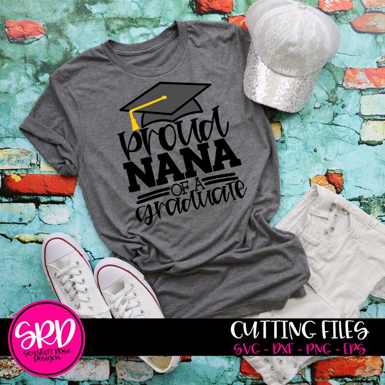 Download Proud Nana of a Graduate SVG svg cut file graduation shirt ...