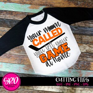 Hockey SVG, uw moeder genoemd, u links uw thuiswedstrijd, Hockey moeder svg, hockey shirt, grappige Hockey, gesneden bestand, silhouette cameo, cricut
