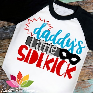 Fathers Day SVG, Dad Svg, Daddys Little Sidekick SVG, Daddy and Me, Hero Svg, cut file, Daddys Boy, Super hero, Boy Shirt, Happy Fathers