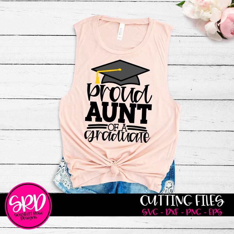 Download Proud Aunt of a Graduate SVG svg cut file graduation shirt ...