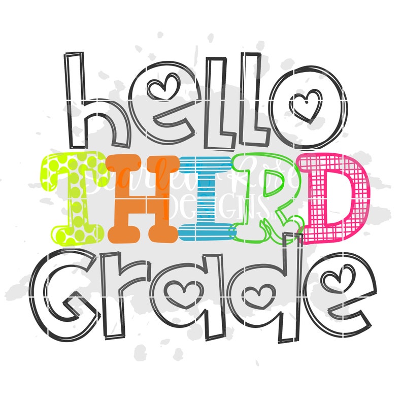 May include: A colorful graphic design with the text "hello third grade" in black outlined letters. The letters "third" are filled with different colors and patterns: green polka dots, orange, blue stripes, and pink plaid.