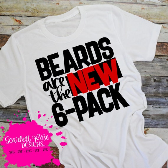 Beards are the New 6 Pack svg, svg cut file, Funny dad svg, Beard svg, funny mens shirt, Fathers day svg, design, cameo files, cricut files