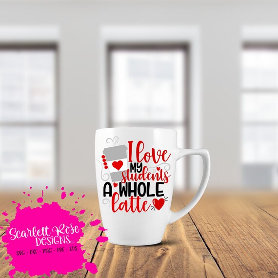 Download Valentines Day Svg I Love My Students A Whole Latte Svg Etsy