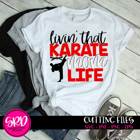 Download Sports Svg Karate Svg Karate Mom Svg Livin That Karate Mom Etsy