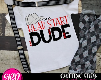 Head Start SVG, Dude Svg, Back to school, school cut file, school shirt, svg file, 1st day of school, boy school shirt design, cameo, cricut