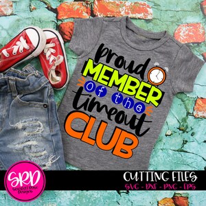 Proud Member of the Timeout Club SVG, SVG cut file, Funny Boy SVG, Boy shirt svg, Funny Toddler Boy svg, design, silhouette cameo, cricut