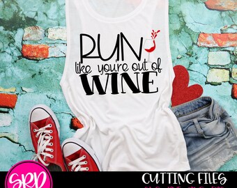 Wine SVG, Run like you are out of Wine SVG, Workout svg, Cameo, Cricut Files, Funny Saying Svg, Mom Svg, Funny Quote, SVG cut file, design
