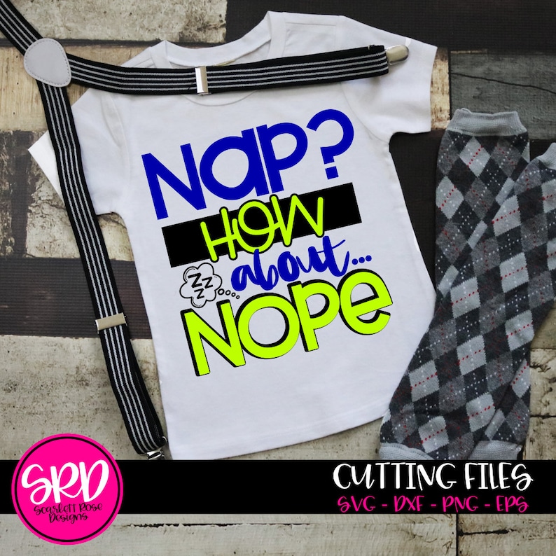 Download Nap How About Nope SVG SVG cut file Funny Boy SVG Boy ...