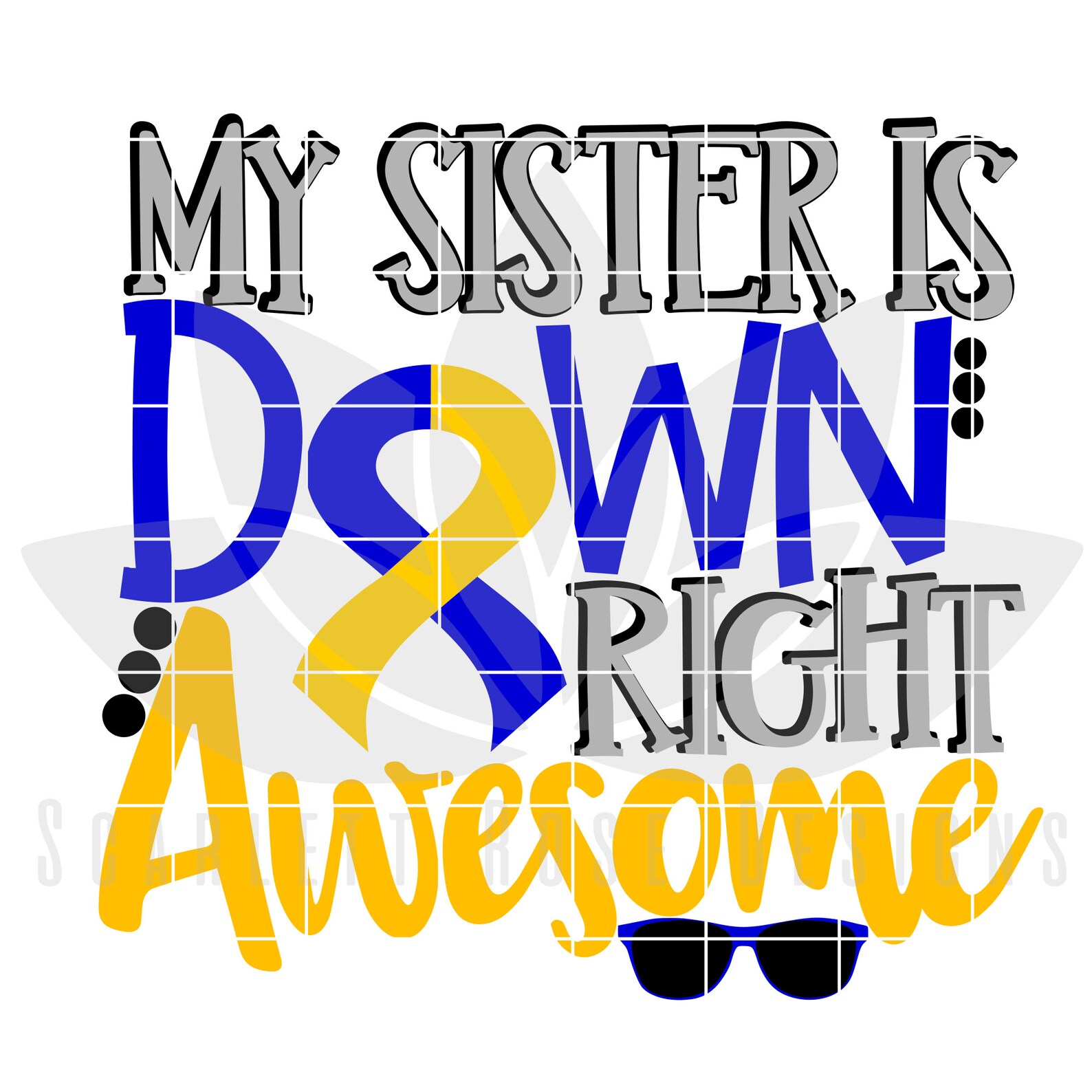 Down Syndrome Awareness SVG, My Sister, Down Right Awesome, Perfect ...