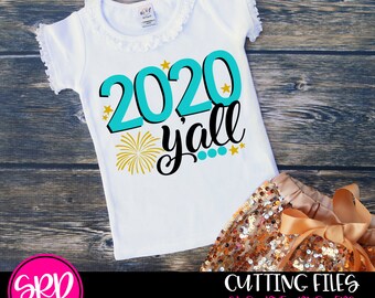 2020 Y'all SVG, New Year's SVG, Fireworks svg, svg cut file, design, New year's Eve, design, shirt, silhouette, cricut