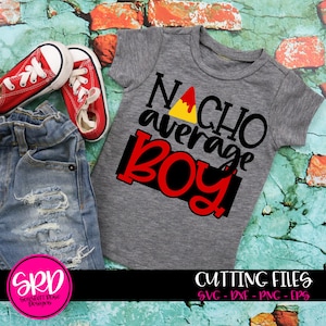 Nacho gemiddelde jongen SVG, Cinco de Mayo SVG, SVG cut-bestand, Cinco de Mayo shirt, design, Funny Boy SVG, Tacos SVG, cameo bestanden, cricut files
