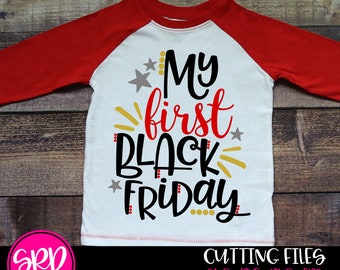 Black Friday SVG, My First Black Friday svg, svg cut file, shopping, shirt, Black Friday shirt, silhouette cameo and cricut