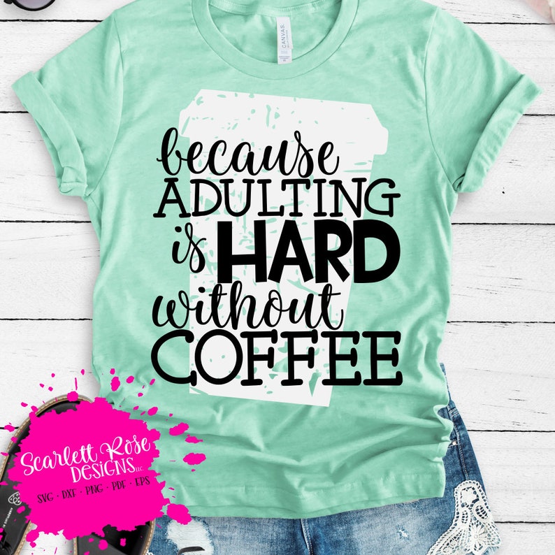 Download Adulting is Hard Svg Coffee Svg distressed Funny Sayings | Etsy