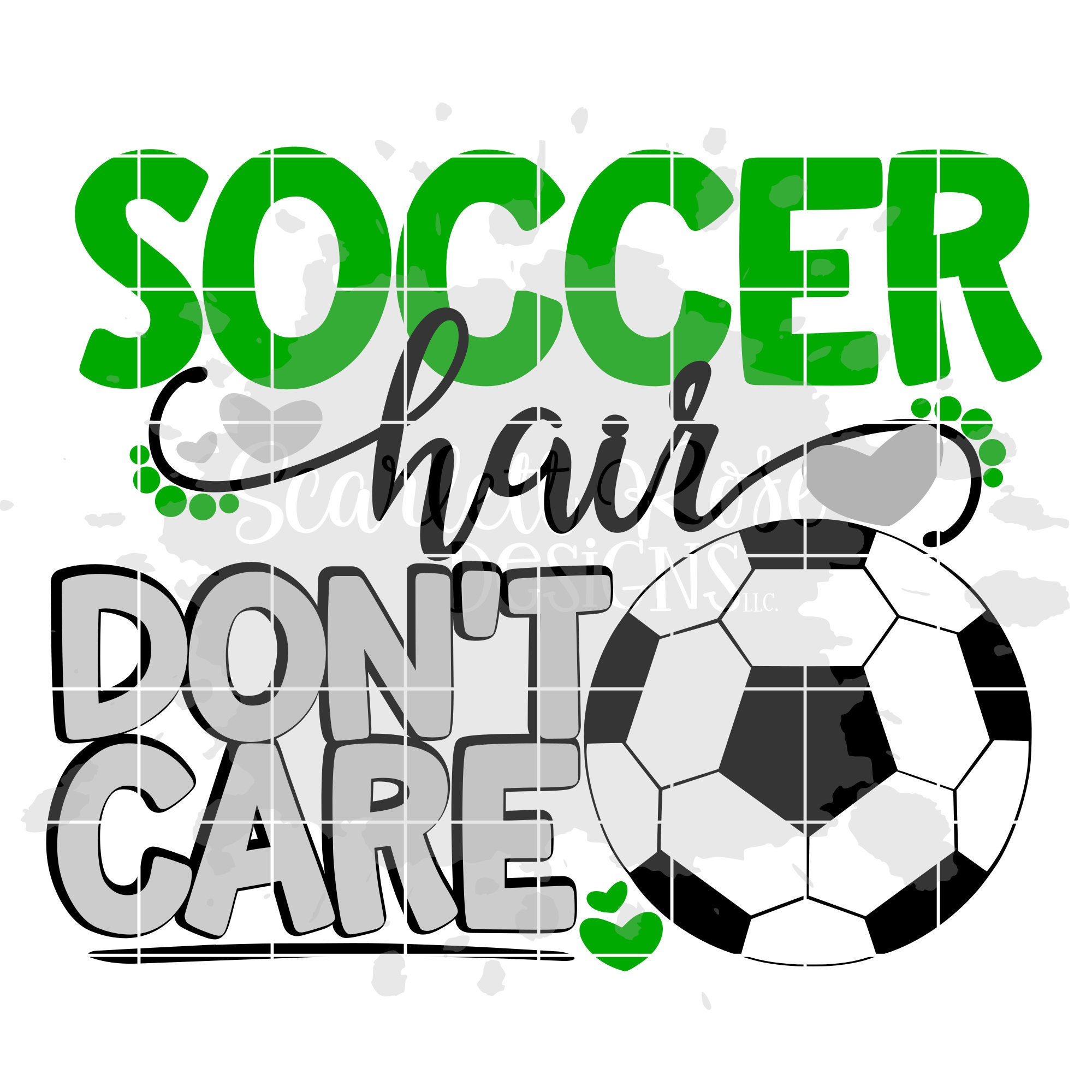 Soccer Svg Soccer Life Svg Soccer Hair Don't Care Svg | Etsy