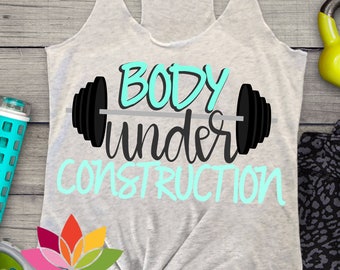 Workout SVG, Fitness, SVG, DXF, Body under Construction, Workout, Gym, Adult Shirt, Weight Loss, design, cut file, silhouette cameo, cricut