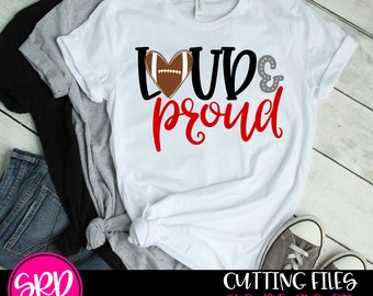 Football SVG, Loud and Proud Football Mom SVG, SVG cut file, football mom shirt, design, cut files for silhouette cameo and cricut
